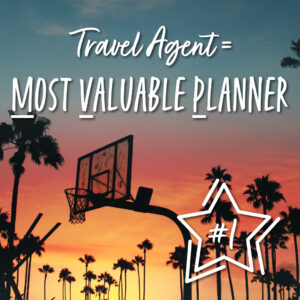 Basketball hoop silhouette against a tropical sunset. Text reads: Travel agent equals MVP, most valuable planner