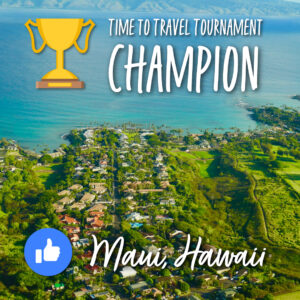 Ocean and shoreline background. Text reads: Time to Travel Tournament champion Maui, Hawaii