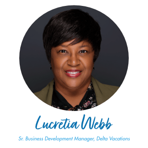 Lucretia Webb, Sr. Business Development Manager, Delta Vacations