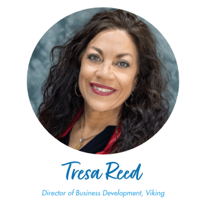 Tresa Reed, Director of Business Development, Viking