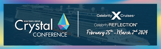 "KHM Travel Group Crystal Conference: Celebrity Cruises Celebrity Reflection February 25th through March 2nd, 2024". Image of Reflection cruise ship in the background.