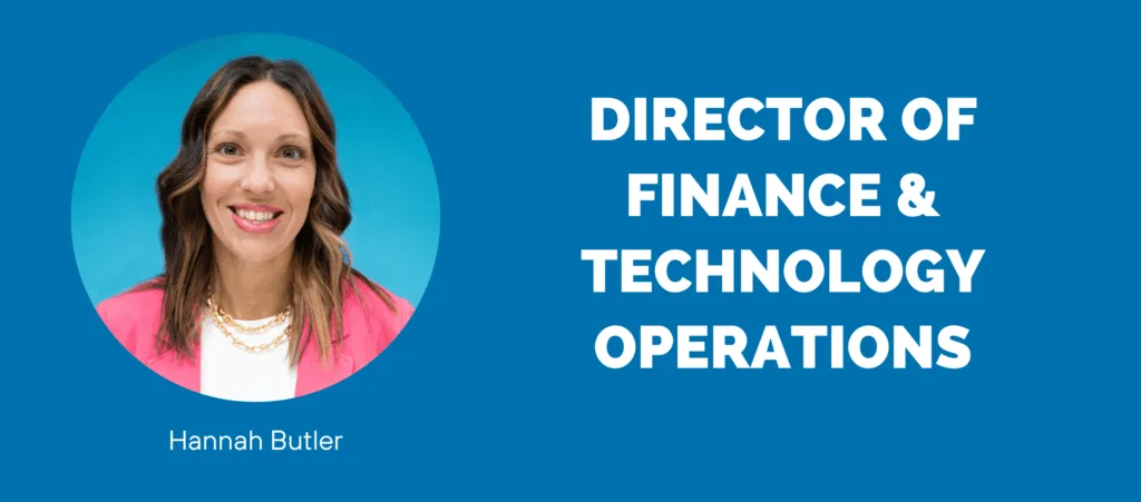 Hannah Butler, Director of Finance & Technology Operations